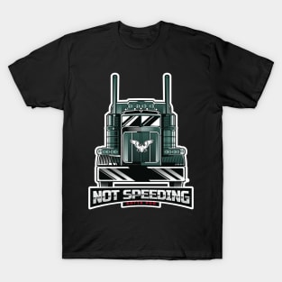 Not Speeding Trucker Shirt T-Shirt